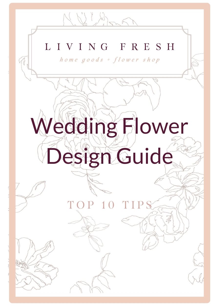 Living Fresh - Wedding Flower Planning Tips