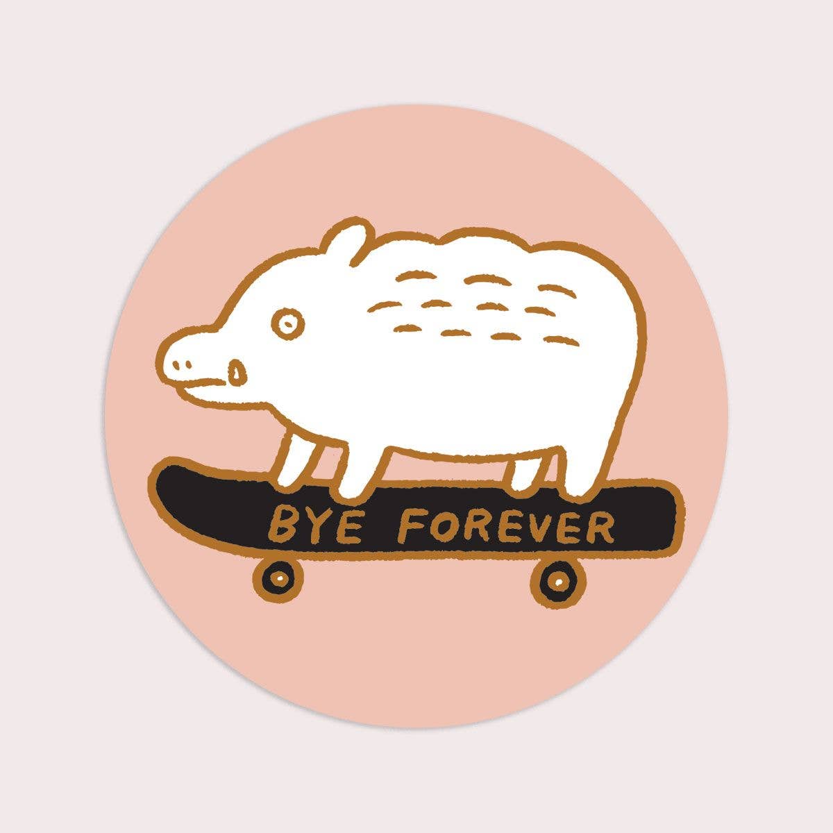 Bye Forever (Boar) Sticker | Waterproof Vinyl Sticker