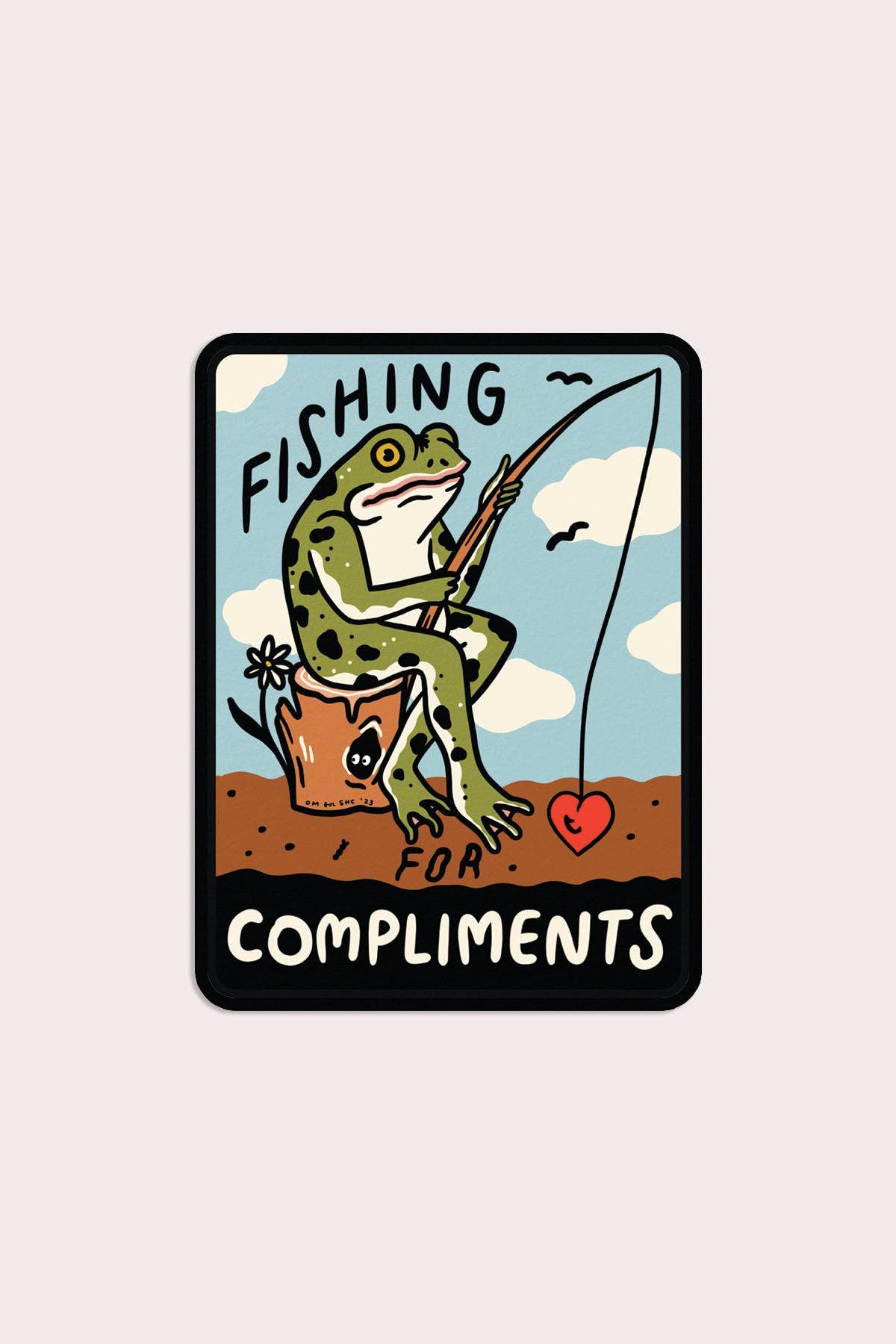 Fishing for Compliments Sticker | Waterproof Vinyl Sticker