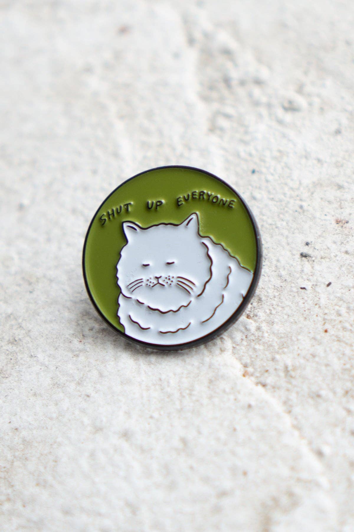 Shut Up Everyone Pin | Enamel Cat Lapel Pin