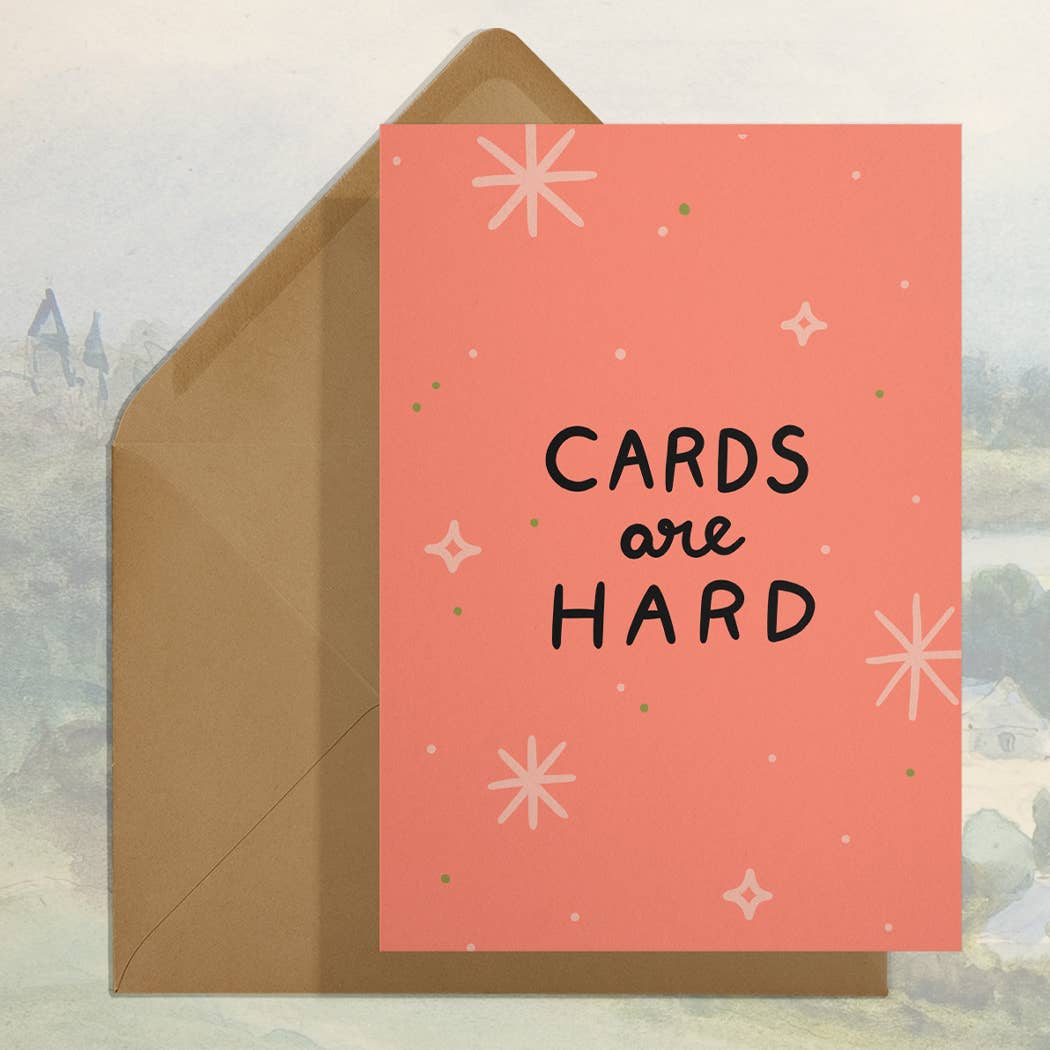 Cards are Hard card | Everyday Greeting Card