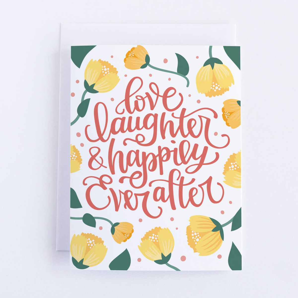 Love Laughter &amp; Happily Every After Card